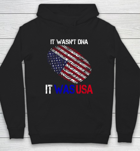 It Wasnt DNA It Was USA Trump Hoodie