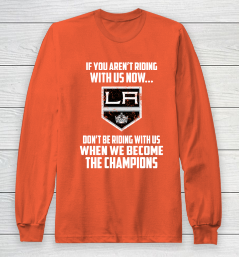 NHL Los Angeles Kings Hockey We Become The Champions Long Sleeve T-Shirt 3