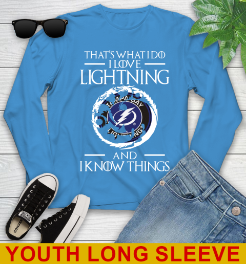 Tampa Bay Lightning NHL Hockey That's What I Do I Love My Team And I Know Things Game Of Thrones 124