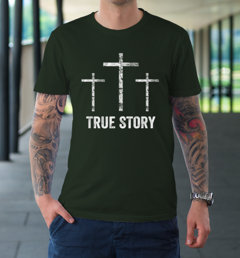 Christian Easter Resurrection Day True Story Jesus Cross T-Shirt 3