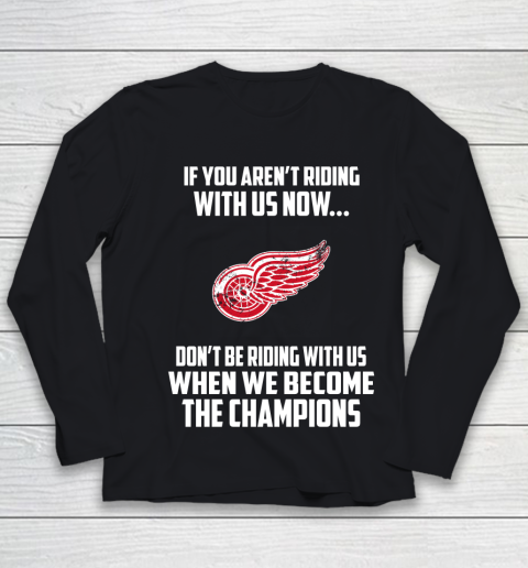 NHL Detroit Red Wings Hockey We Become The Champions Youth Long Sleeve