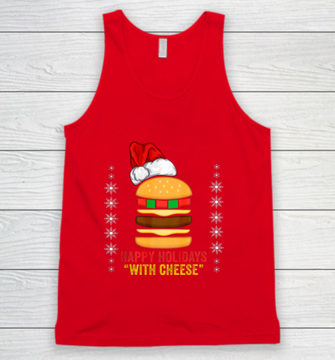Happy Holidays with Cheese shirt Christmas cheeseburger Gift Tank Top 5