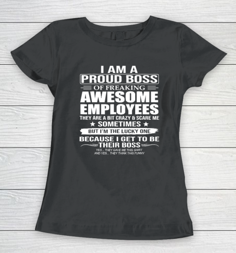 I Am A Proud Boss Of Freaking Awesome Employees Women's T-Shirt