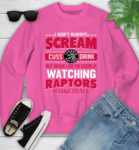 Toronto Raptors NBA Basketball I Scream Cuss Drink When I'm Watching My Team Youth Sweatshirt 6