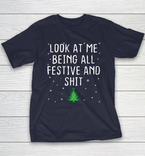 Look At Me Being All Festive And Shits Humorous Xmas 2023 Youth T-Shirt 2