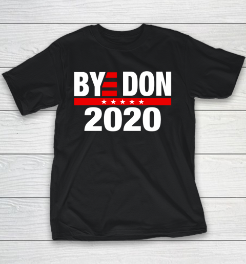 Bye Don 2020 Bye Donald Trump Youth T-Shirt