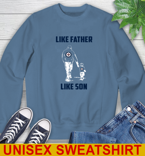 Winnipeg Jets NHL Hockey Like Father Like Son Sports Sweatshirt 10
