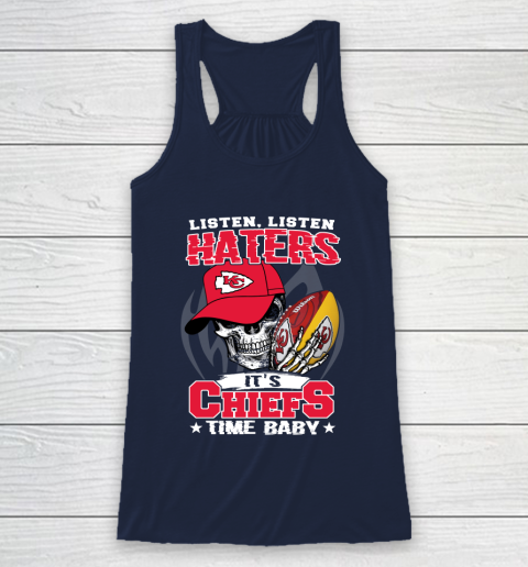 Listen Haters It is CHIEFS Time Baby NFL Racerback Tank 8