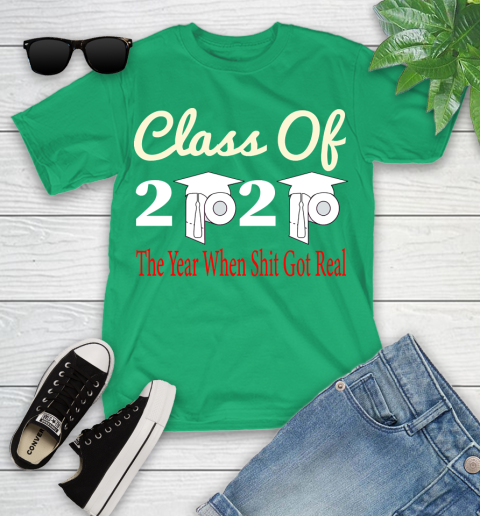 The Year When Shit Got Real Graduation 2020 T Shirt 100