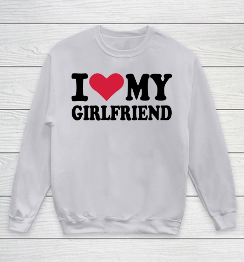 I Heart My Girlfriend  I Love My Girlfriend Funny Youth Sweatshirt 2
