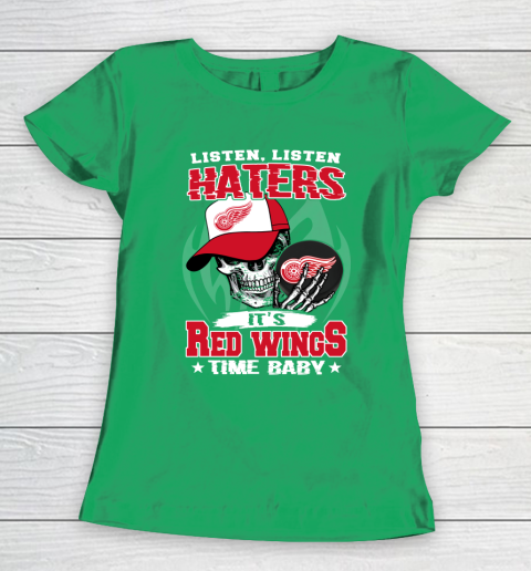 Listen Haters It is WINGS Time Baby NHL Women's T-Shirt 5