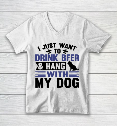 Beer Lover Funny Shirt I Just Want To Drink Beer And Hang With My Dog  Humour Funny with Black Dog V-Neck T-Shirt