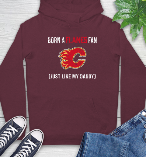 NHL Calgary Flames Hockey Loyal Fan Just Like My Daddy Shirt Hoodie 6