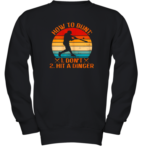 How To Bunt Don't Hit A Dinger Baseball Youth Sweatshirt