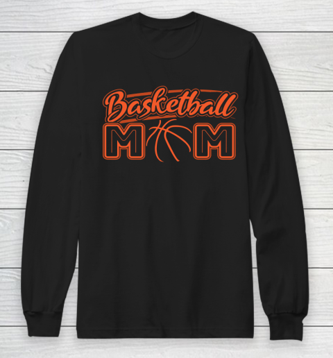 Mother's Day Funny Gift Ideas Apparel  Basketball Mom Mothers Day Gift Ball Mom T Shirt Long Sleeve T-Shirt