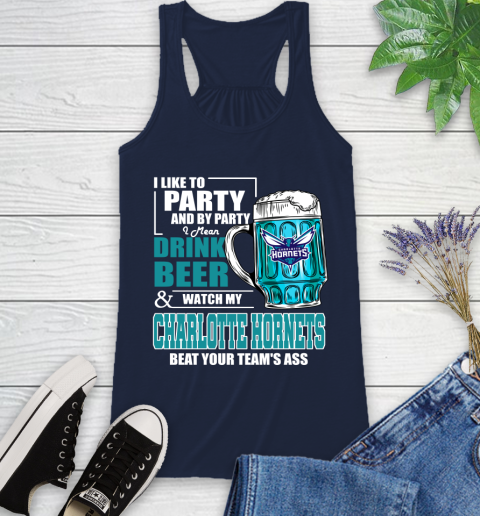 NBA Drink Beer and Watch My Charlotte Hornets Beat Your Team' Ass Racerback Tank 10