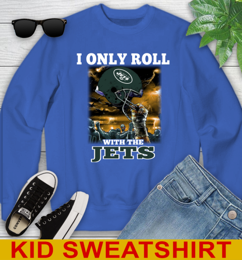New York Jets NFL Football I Only Roll With My Team Sports Youth Sweatshirt 6