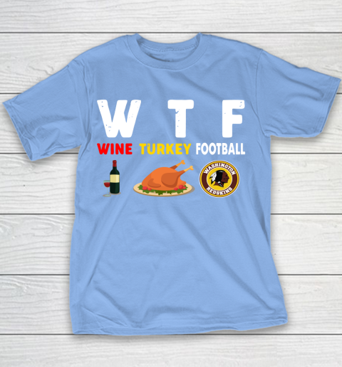 Washington Redskins Giving Day WTF Wine Turkey Football NFL Youth T-Shirt 8