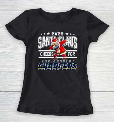 Los Angeles Chargers Even Santa Claus Cheers For Christmas NFL Women's T-Shirt