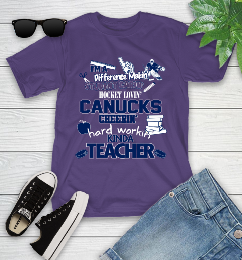 Vancouver Canucks NHL I'm A Difference Making Student Caring Hockey Loving Kinda Teacher Youth T-Shirt 3