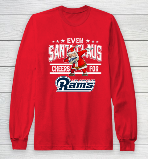 Los Angeles Rams Even Santa Claus Cheers For Christmas NFL Long Sleeve T-Shirt 7