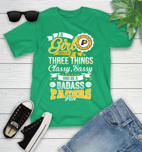 Indiana Pacers NBA A Girl Should Be Three Things Classy Sassy And A Be Badass Fan Youth T-Shirt 8