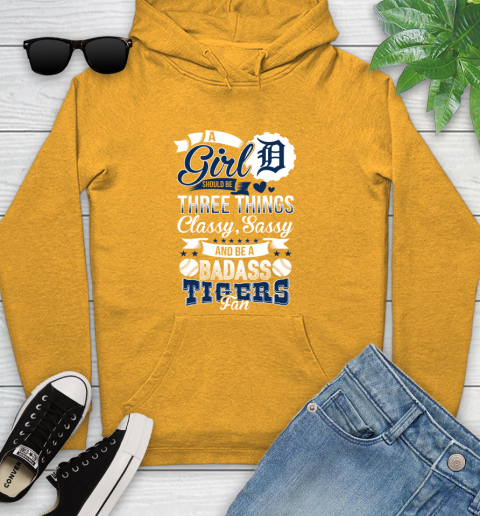 Detroit Tigers MLB Baseball A Girl Should Be Three Things Classy Sassy And A Be Badass Fan Youth Hoodie 2