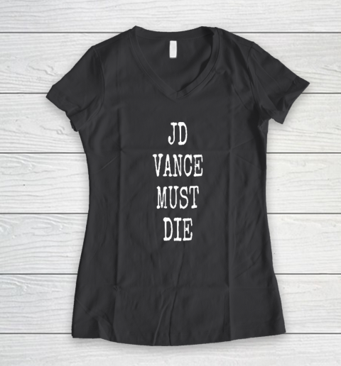 JD Vance Must Die Women's V-Neck T-Shirt 4