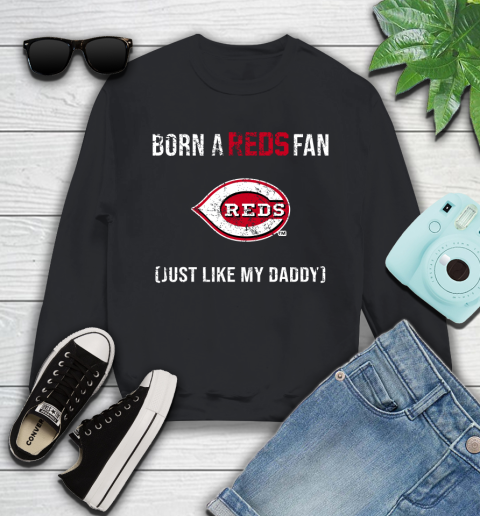 MLB Baseball Cincinnati Reds Loyal Fan Just Like My Daddy Shirt Youth Sweatshirt