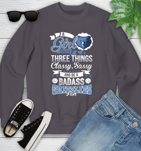 Memphis Grizzlies NBA A Girl Should Be Three Things Classy Sassy And A Be Badass Fan Youth Sweatshirt 5
