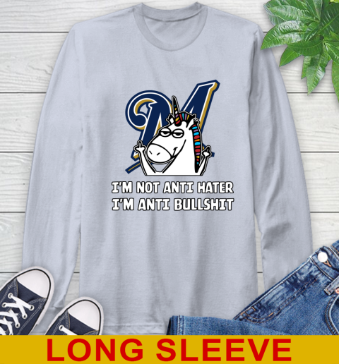 Milwaukee Brewers MLB Baseball Unicorn I'm Not Anti Hater I'm Anti Bullshit Long Sleeve T-Shirt 6