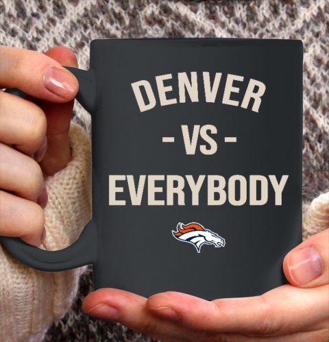 Denver Broncos Vs Everybody Ceramic Mug 11oz