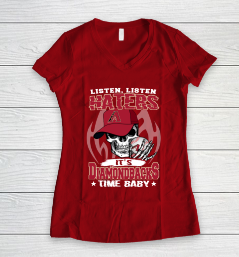 Listen Haters It is DIAMONDBACKS Time Baby MLB Women's V-Neck T-Shirt 8