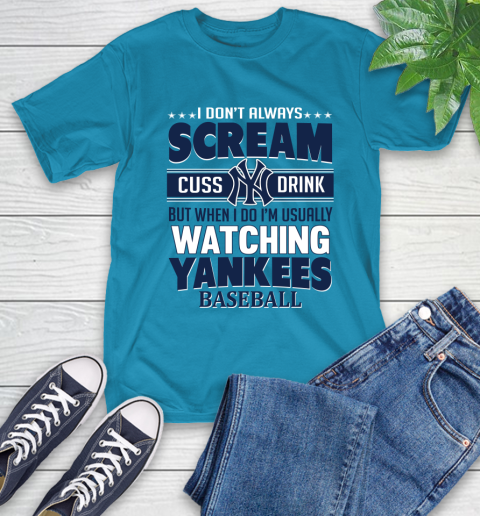 New York Yankees MLB I Scream Cuss Drink When I'm Watching My Team T-Shirt 9