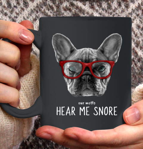 Cute Funny French Bulldog Motto Dog Gifts Ceramic Mug 11oz