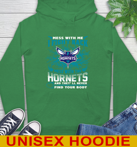 NBA Basketball Charlotte Hornets Mess With Me I Fight Back Mess With My Team And They'll Never Find Your Body Shirt Hoodie 8