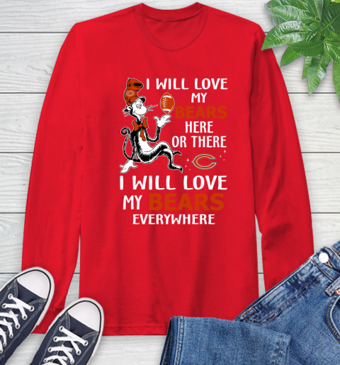 NFL Football Chicago Bears I Will Love My Bears Everywhere Dr Seuss Shirt Long Sleeve T-Shirt 12
