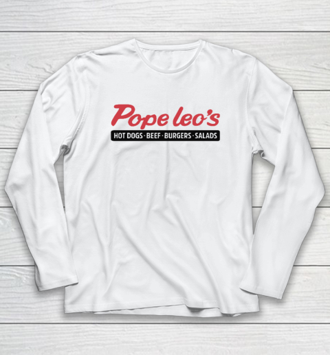 Pope Leo's Hot Dogs Beef Burgers Salads Long Sleeve T-Shirt