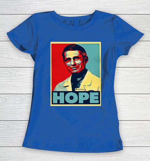 Dr Anthony Fauci Hope Women's T-Shirt 9