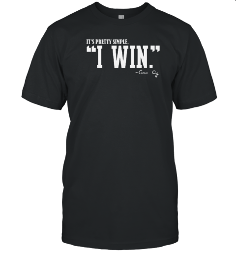 It's Pretty Simple Curt Cignetti I Win Coach Cig T-Shirt