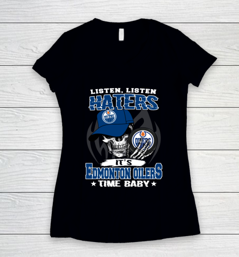 Listen Haters It is OILERS Time Baby NHL Women's V-Neck T-Shirt