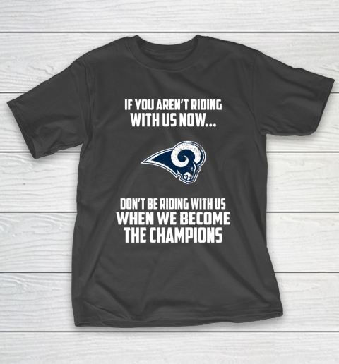 NFL Los Angeles Rams Football We Become The Champions T-Shirt