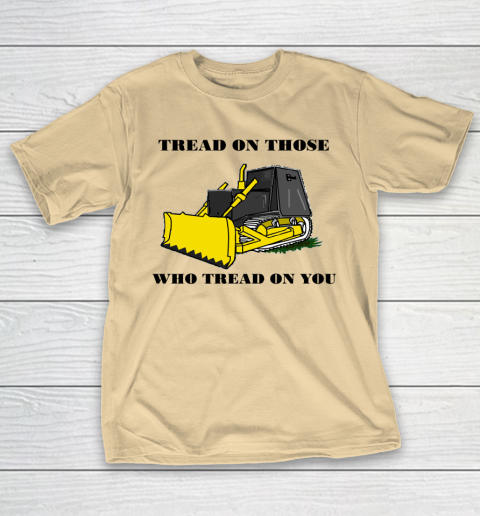 Killdozer T Shirt Tread On Those Who Tread On You T Shirt Tee For Sports