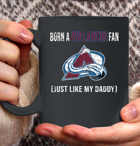 NHL Colorado Avalanche Hockey Loyal Fan Just Like My Daddy Shirt Ceramic Mug 15oz