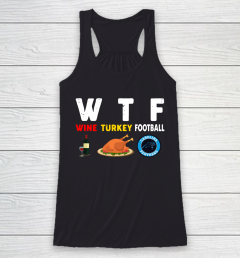 Carolina Panthers Giving Day WTF Wine Turkey Football NFL Racerback Tank