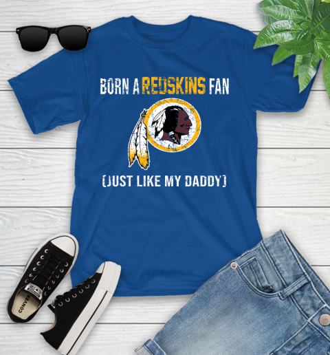 NFL Washington Redskins Football Loyal Fan Just Like My Daddy Shirt Youth T-Shirt 10