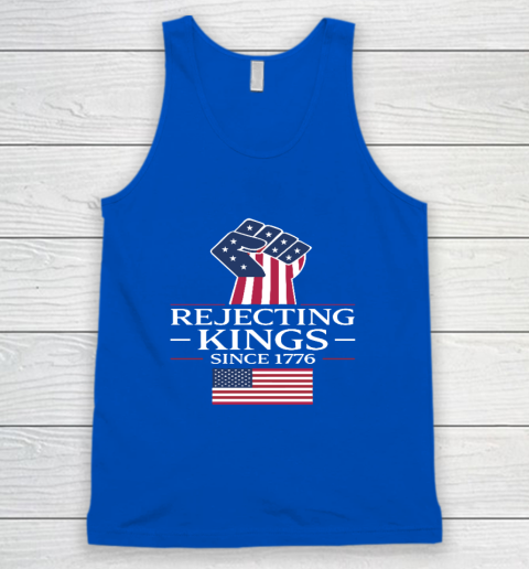 Rejecting Kings Since 1776 Tank Top 3