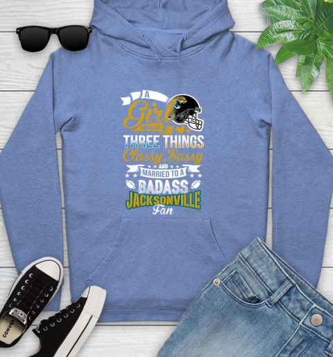 Jacksonville Jaguars NFL Football A Girl Should Be Three Things Classy Sassy And A Be Badass Fan Youth Hoodie 13