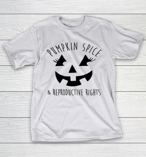 Pumpkin Spice and Reproductive Rights Feminist JackoLantern T-Shirt 7