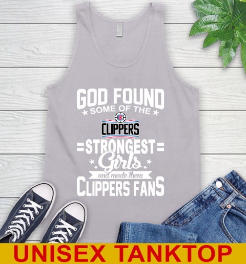 LA Clippers NBA Basketball God Found Some Of The Strongest Girls Adoring Fans Tank Top 3